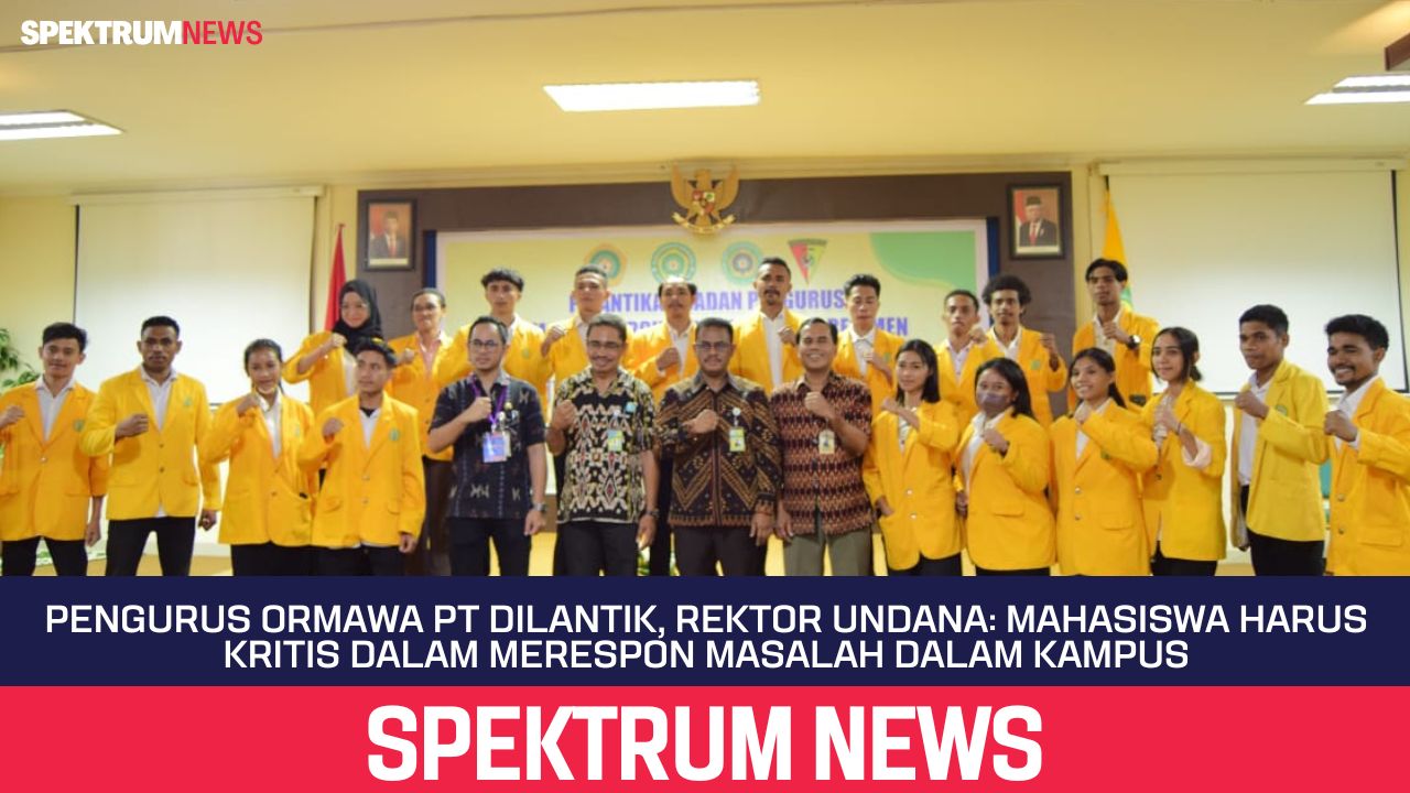 Pengurus Ormawa PT Dilantik, Rektor Undana: Mahasiswa Harus Kritis Dalam Merespon Masalah Dalam Kampus