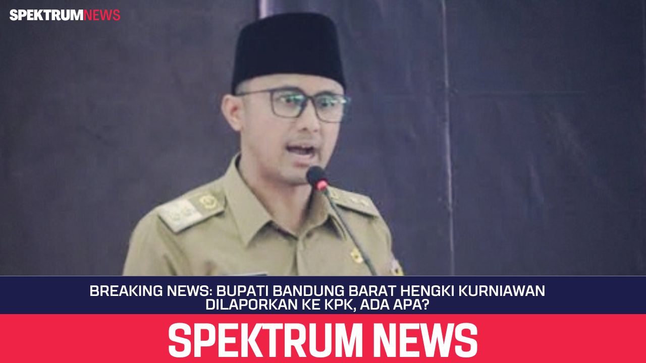 Breaking News: Bupati Bandung Barat Hengki Kurniawan Dilaporkan ke KPK, Ada Apa?