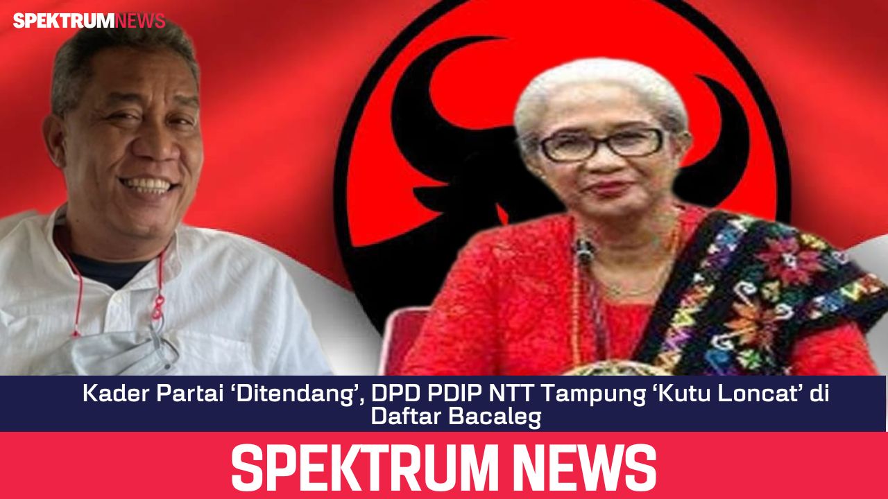 Kader Partai ‘Ditendang’, DPD PDIP NTT Tampung ‘Kutu Loncat’ di Daftar Bacaleg