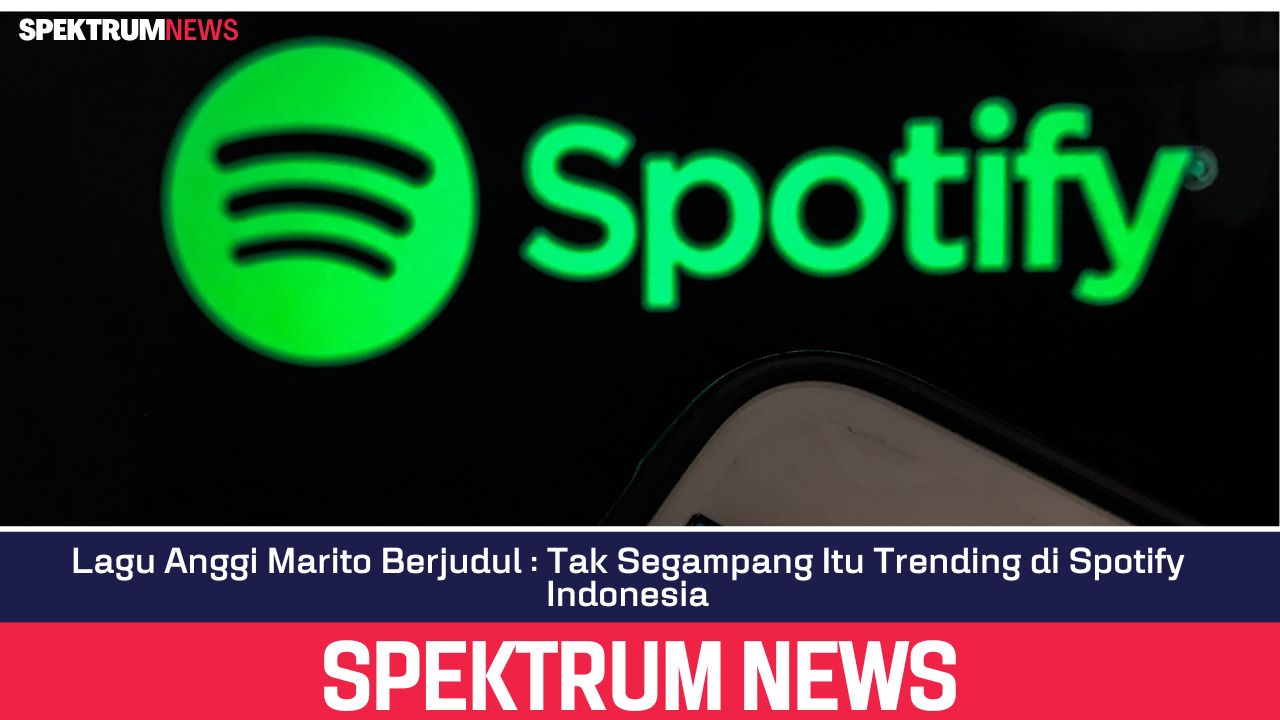 Lagu Anggi Marito Berjudul Tak Segampang Itu Trending di Spotify Indonesia