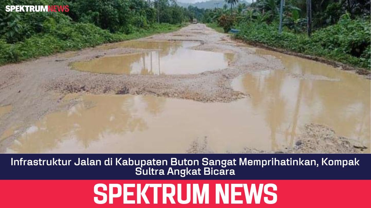 Infrastruktur Jalan di Kabupaten Buton Sangat Memprihatinkan, Kompak Sultra Angkat Bicara