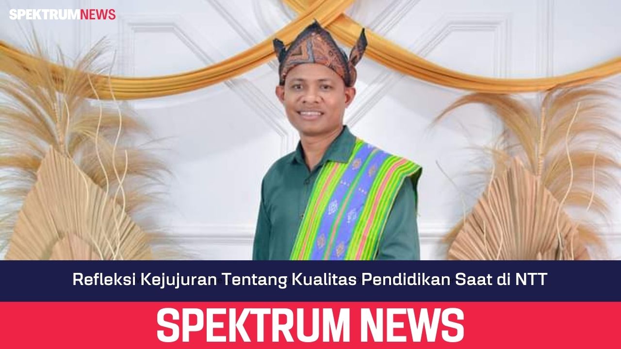 Refleksi Kejujuran Tentang Kualitas Pendidikan Saat di NTT